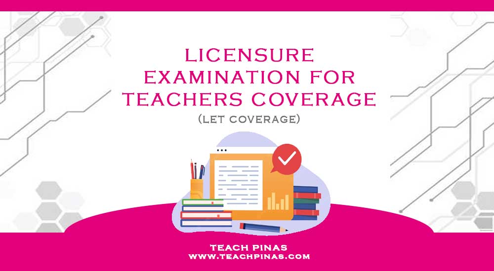 LET COVERAGE 2024 Licensure Examination for Teachers Teach Pinas