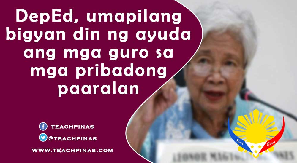 DepEd, umapilang bigyan din ng ayuda ang mga guro sa mga pribadong paaralan