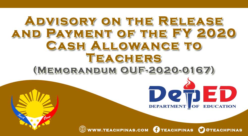 Advisory on the Release and Payment of FY 2020 Cash Allowance to Teachers