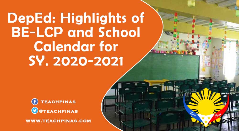 DepEd: Highlights of BE-LCP and School Calendar for SY. 2020-2021
