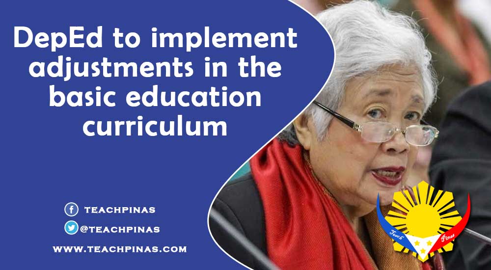 DepEd to implement adjustments in the basic education curriculum
