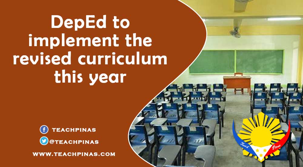DepEd to implement the revised curriculum this year