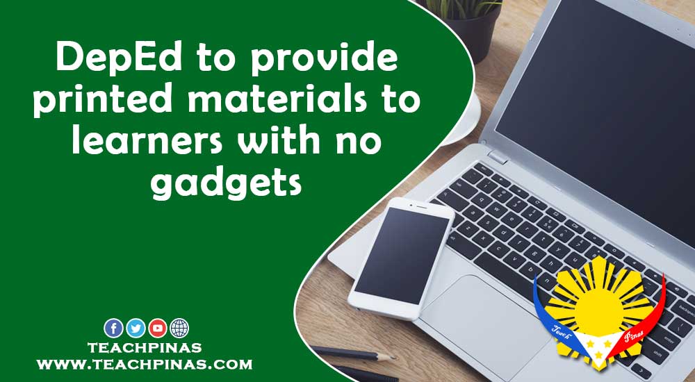DepEd to provide printed materials to learners with no gadgets