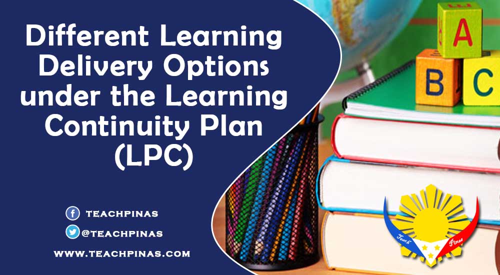 Different Learning Delivery Options under the Learning Continuity Plan (LPC)