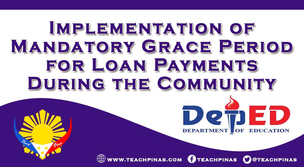 Implementation of Mandatory Grace Period for Loan Payments During the