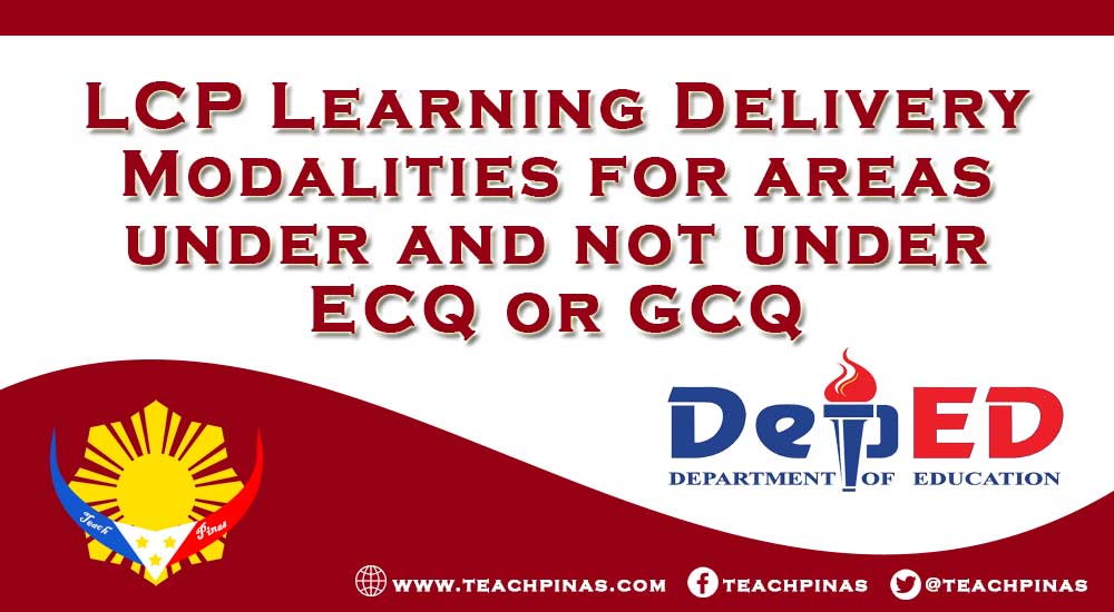 LCP Learning Delivery Modalities for areas under and not under ECQ or GCQ