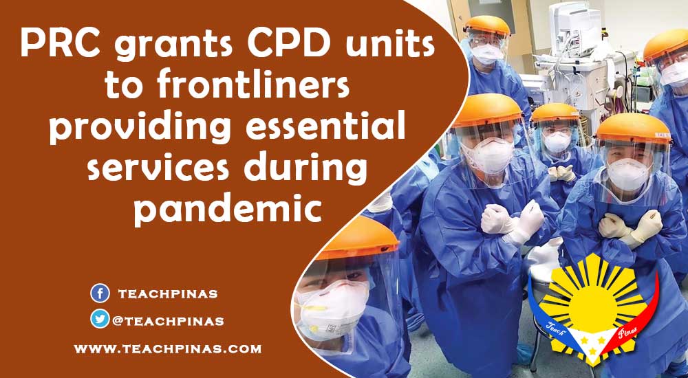PRC grants CPD units to frontliners providing essential services during pandemic