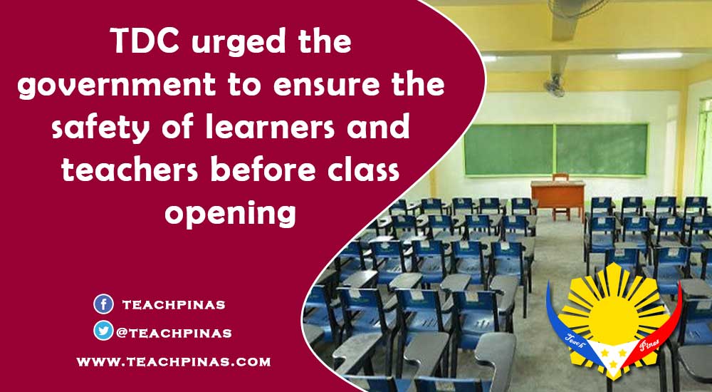 TDC urged the government to ensure the safety of learners and teachers before class opening