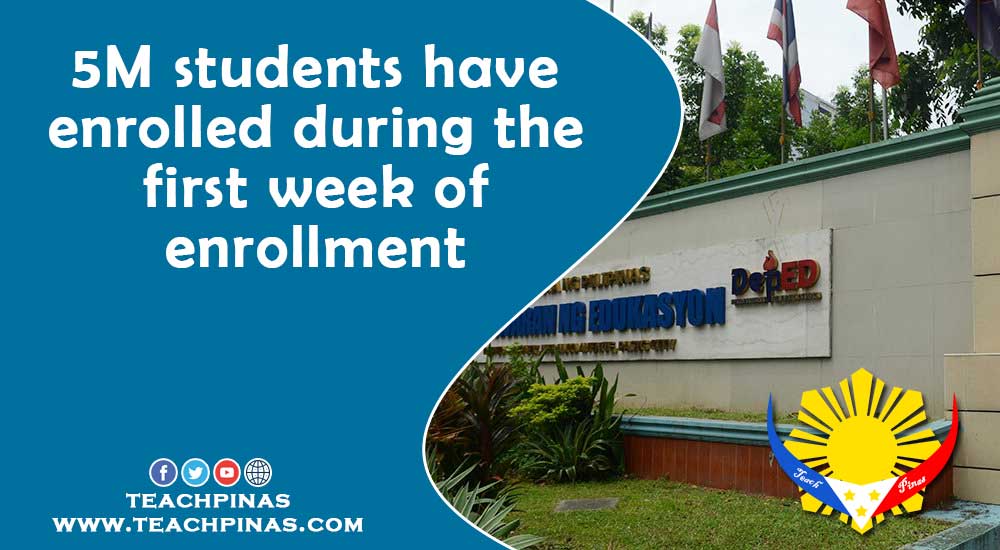 5M students have enrolled during the first week of enrollment