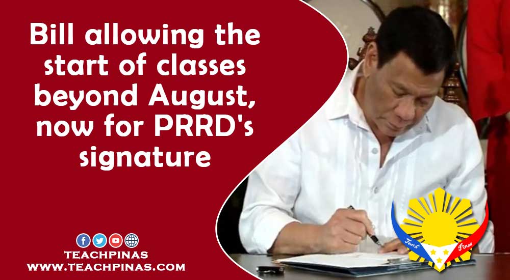 Bill allowing the start of classes beyond August, now for PRRD's signature