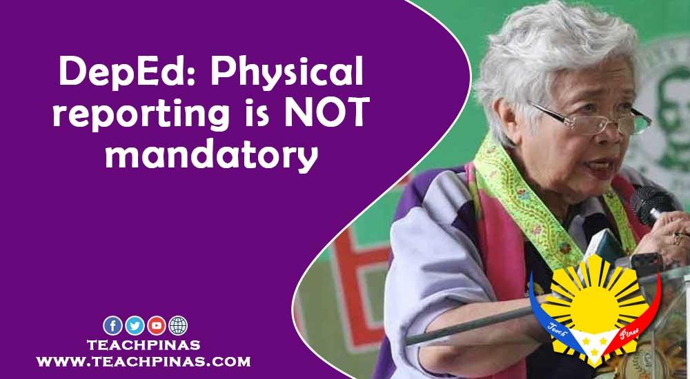 DepEd: Physical reporting is NOT mandatory