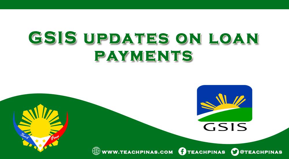 GSIS updates on loan payments - Teach Pinas