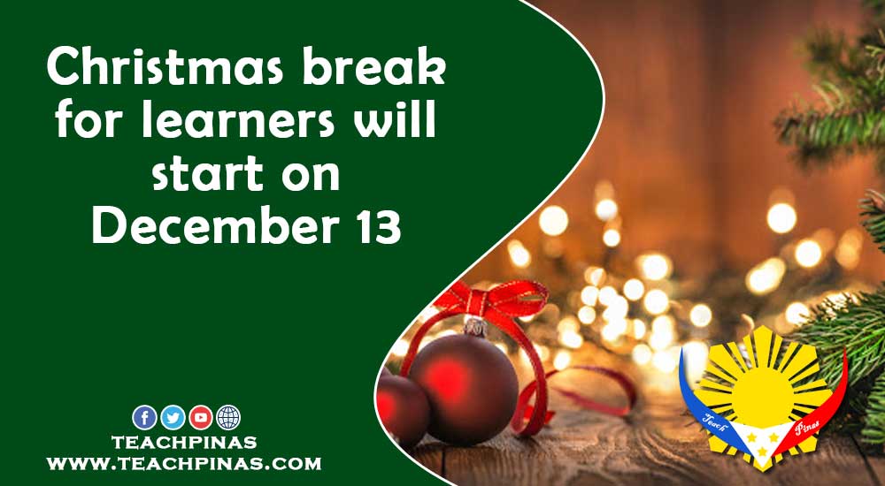 Christmas break for learners will start on December 13