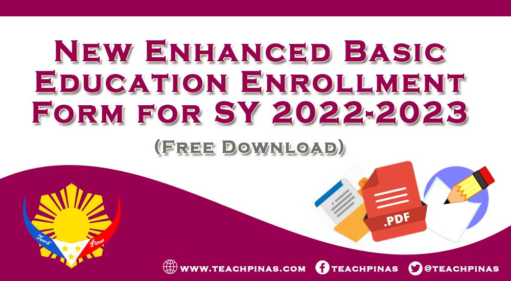 Enhanced Basic Education Enrollment Form for SY 2022-2023 - Teach Pinas