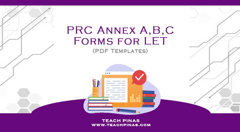 PRC Annex ABC Forms for LET (PDF Templates) Teach Pinas
