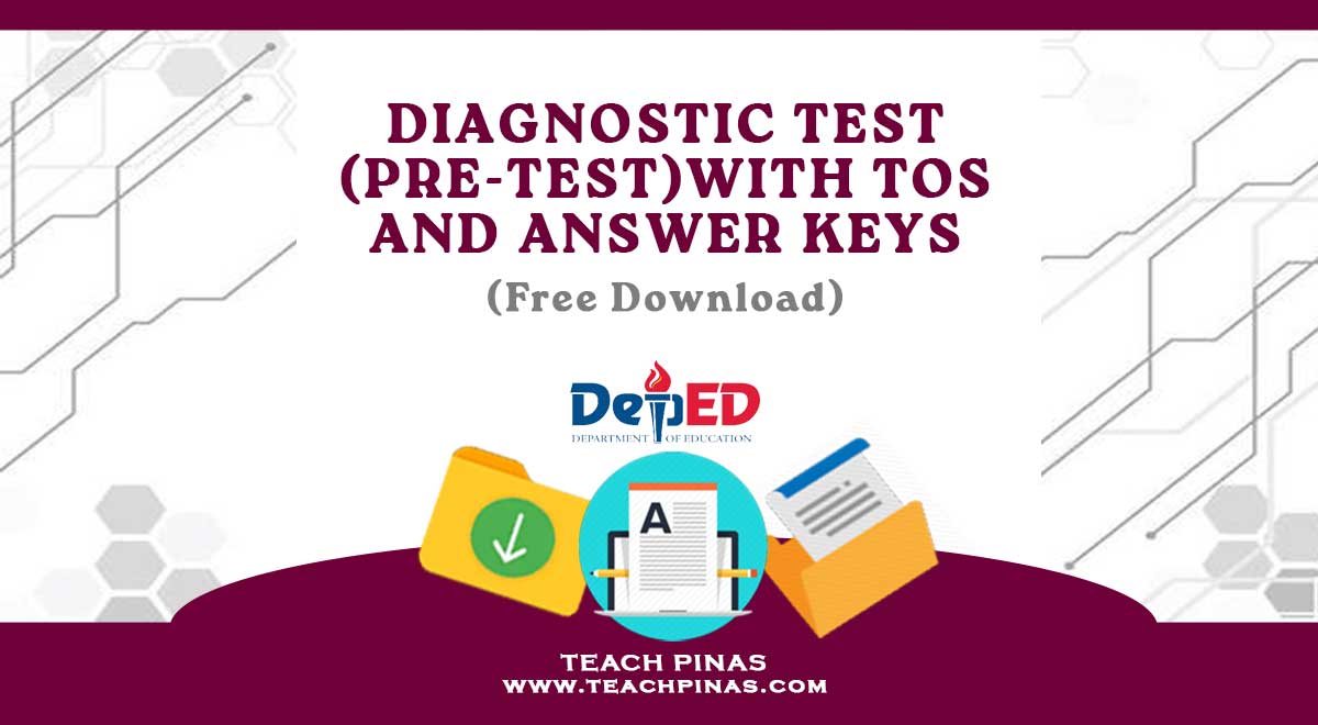 Diagnostic Test (Pre-Test) with TOS and Answer Keys